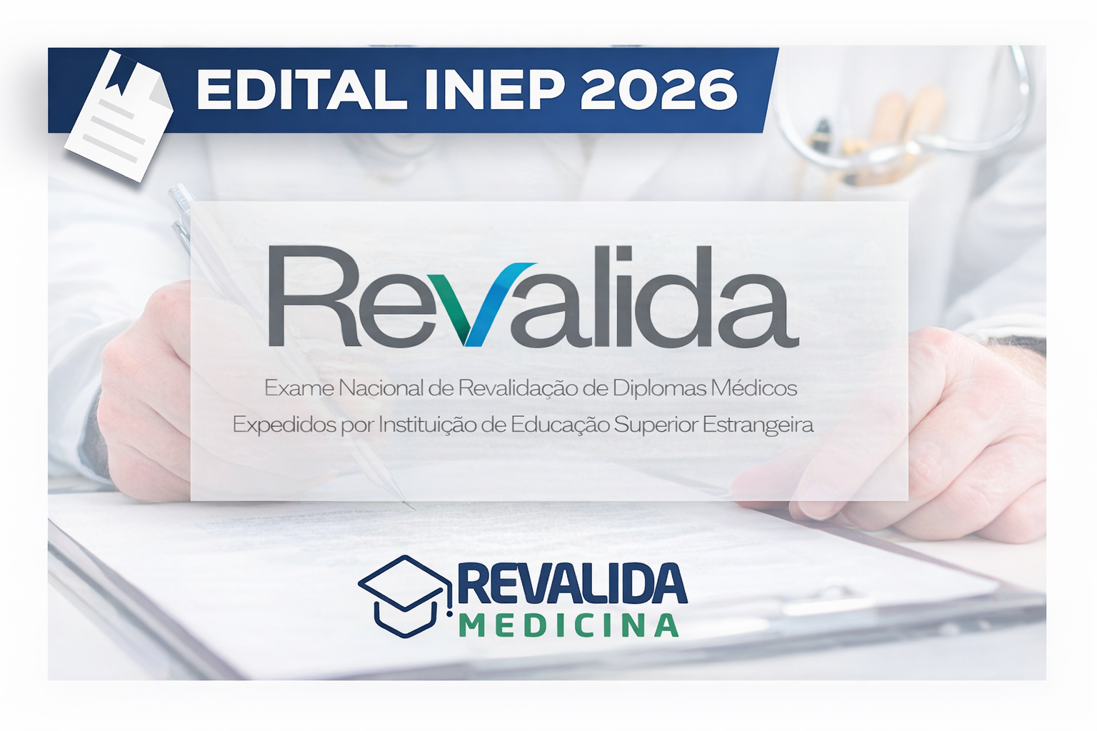 Edital da 1ª etapa do Revalida 2026.1 é divulgado pelo Inep